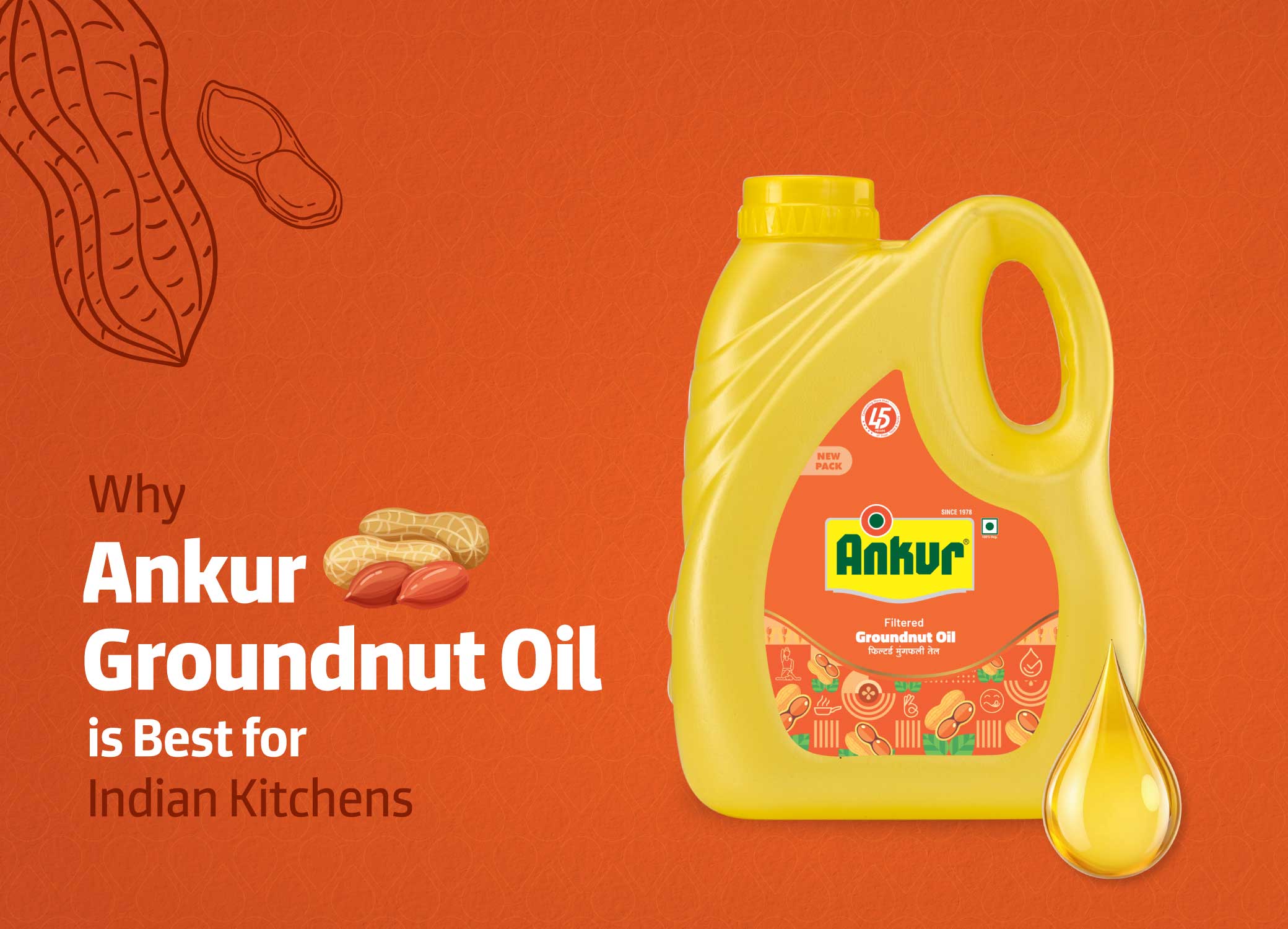 Why Ankur Groundnut Oil is Best for Indian Kitchens